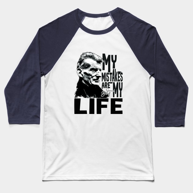 My mistakes are my life Baseball T-Shirt by ANNATEES